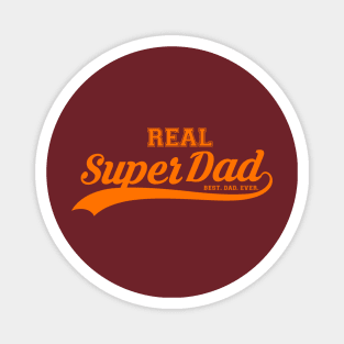 Real Super Dad. The Best Dad Ever Magnet